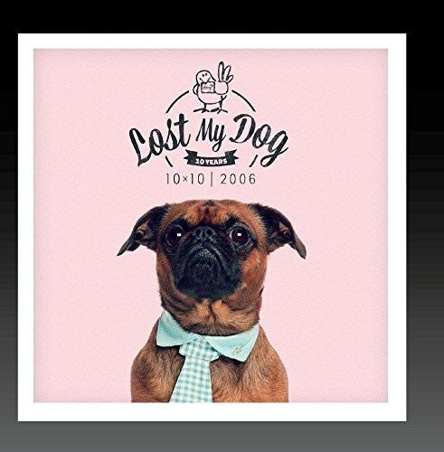 Lost My Dog 10X10: 2006/ Var - Lost My Dog 10 x 10 - 2006