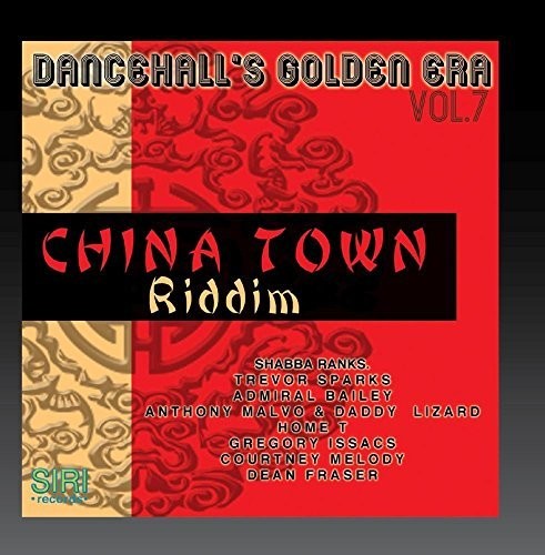 Dancehall's Golden Era 7: China Town Riddim/ Var - Dancehall's Golden Era, Vol.7 - China Town Riddim