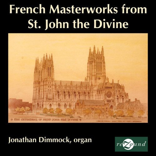 Dupre/ Franck/ Messiaen/ Gigout/ Dimmock - French Masterworks from St