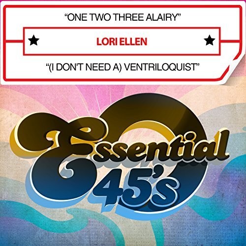Lori Ellen - One Two Three Alairy / (I Don't Need a)