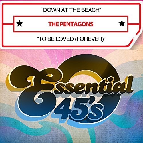 Pentagons - Down At The Beach / To Be Loved (forever)