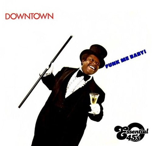 Downtown - Funk Me Baby / The Fool Ain't Cool