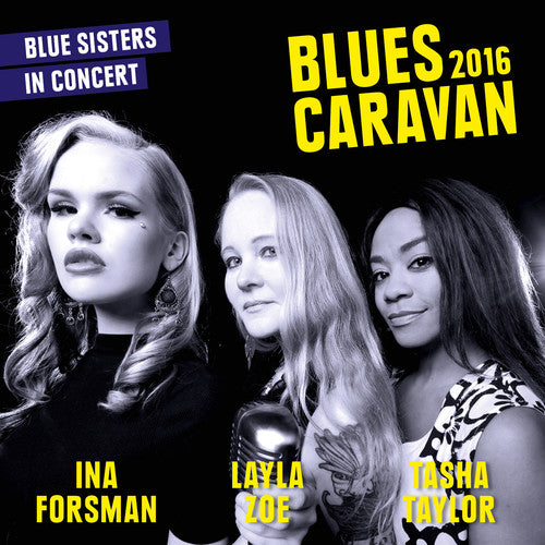 Ina Forsman / Layla Zoe / Tasha Taylor - Blues Caravan 2016