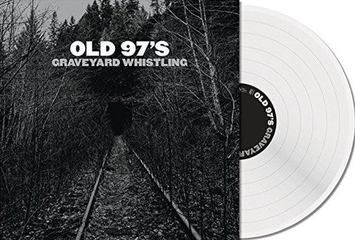 Old 97's - Graveyard Whistling