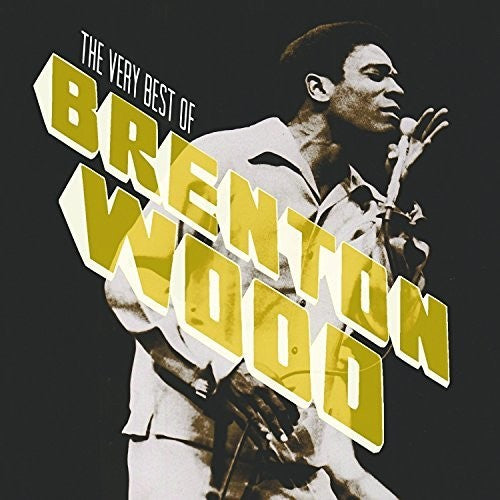 Brenton Wood - The Very Best Of