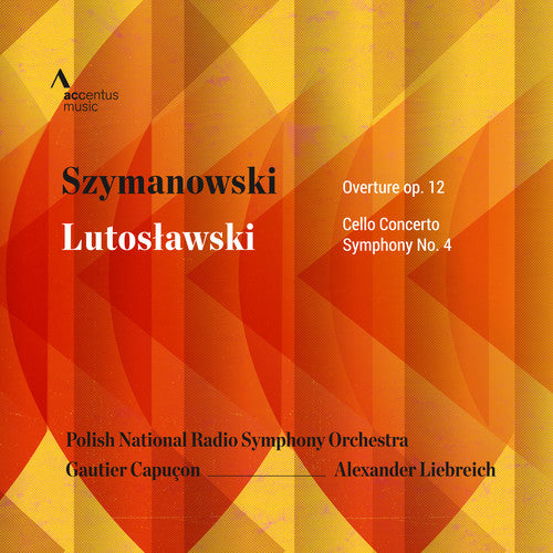Lutoslawski/ Capucon - Szymanowski & Lutoslawski: Overture Op. 12 - Cello Concerto