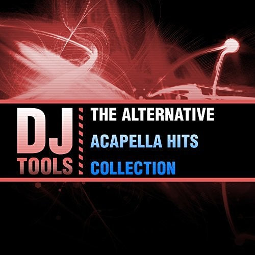 DJ Tools - Alternative Acapella Hits Collection