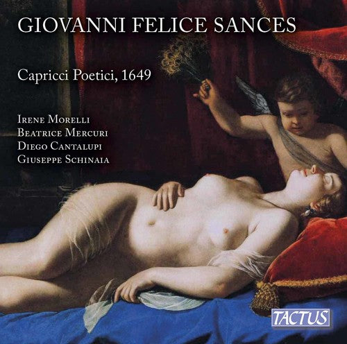 Sances/ Morelli/ Mercuri/ Cantalupi - Giovanni Felice Sances: Capricci Poetici