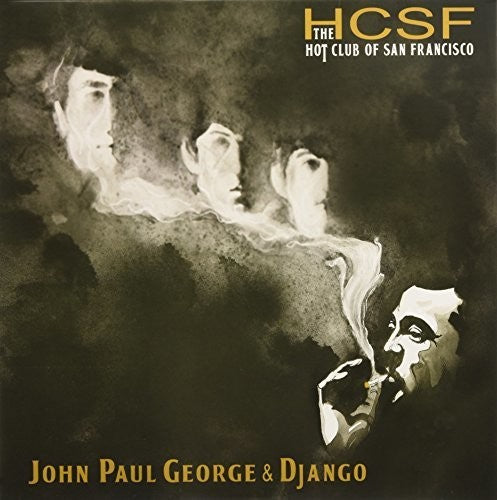 Hot Club of San Francisco - John Paul George & Django
