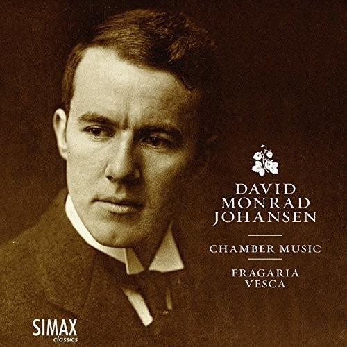 Johansen/ Royer/ Yoshida/ Brauner/ Vesca - David Monrad Johansen: Chamber Music