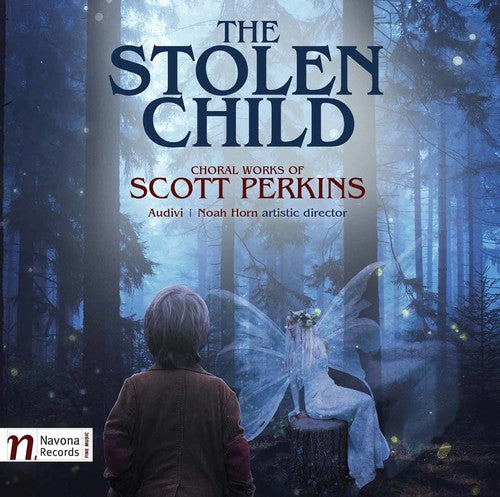Perkins/ Abela/ Brailey/ Ray/ Strebendt - The Stolen Child