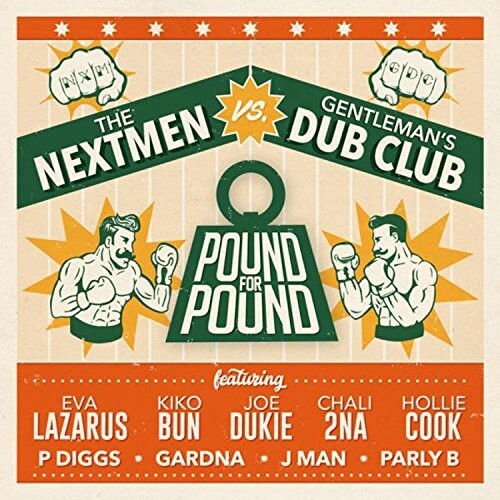 Nextmen vs Gentleman's Dub Club - Pound For Pound