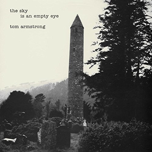 Tom Armstrong - The Sky Is An Empty Eye