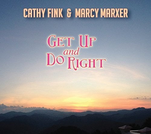 Cathy Fink / Marcy Marxer - Get Up & Do Right