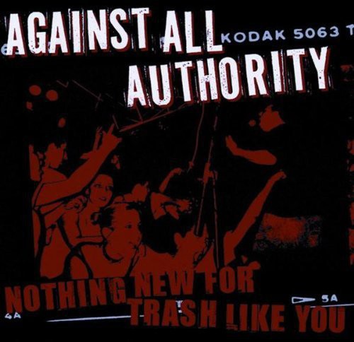 Against All Authority - Nothing New for Trash Like You