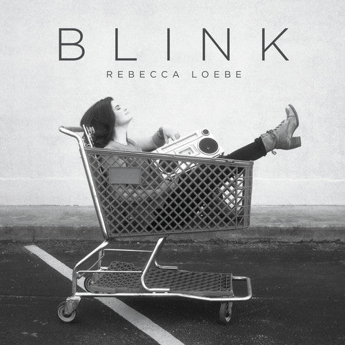 Rebecca Loebe - Blink