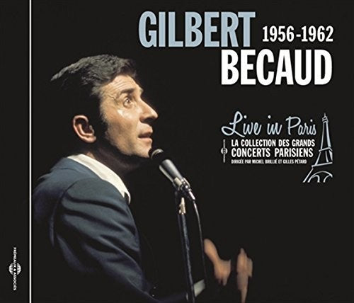 Gilbert Becaud / Louis Amade / Charles Aznavour - Live in Paris 1956-1962