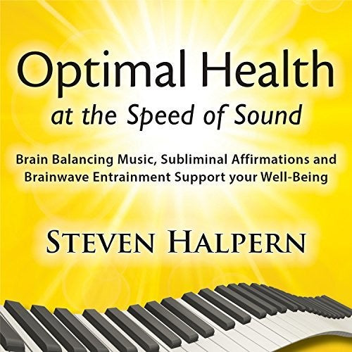 Steve Halpern - Optimal Health At The Speed Of Sound