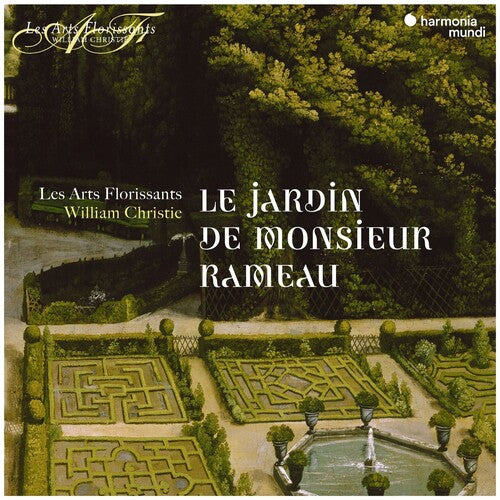 Arts Florissants - Le Jardin de Monsieur Rameau