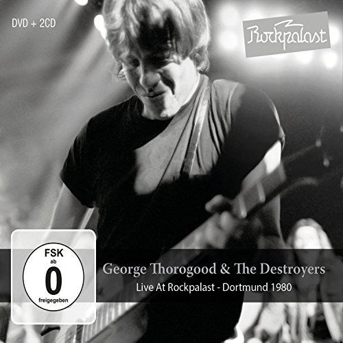 George Thorogood & Destroyers - Live At Rockpalast: Dortmund 1980