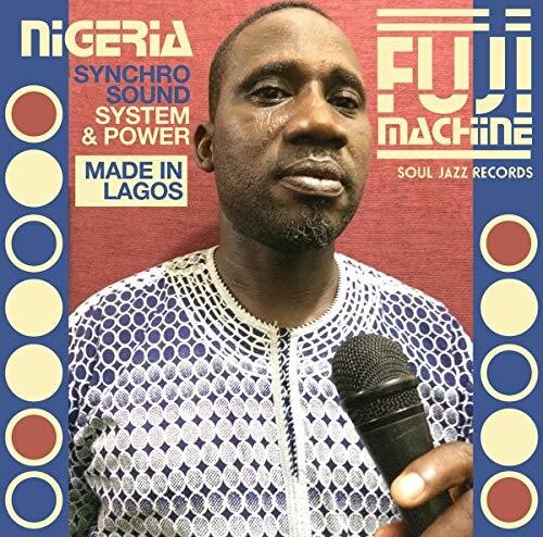 Nigeria Fuji Machine: Syncho Sound System & Power - Nigeria Fuji Machine: Syncho Sound System & Power