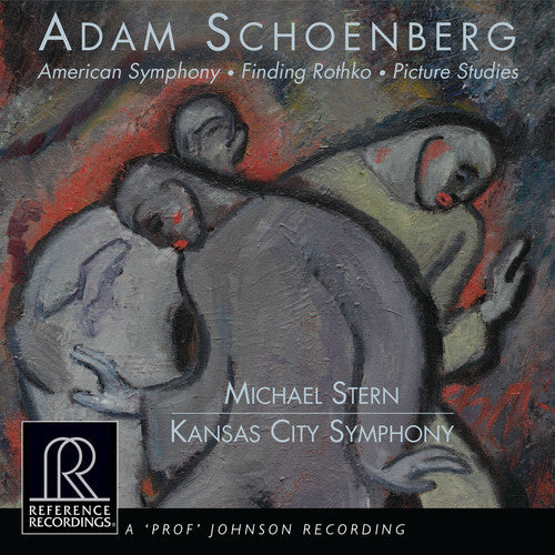 Schoenberg/ Kansas City Symphony/ Stern - American Symphony - Finding Rothko - Picture Studies