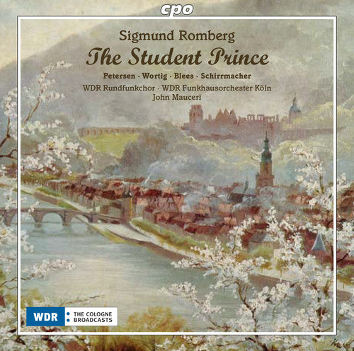 Romberg/ Ezenarro/ Schirrmacher/ Mauceri - Sigmund Romberg: The Student Prince