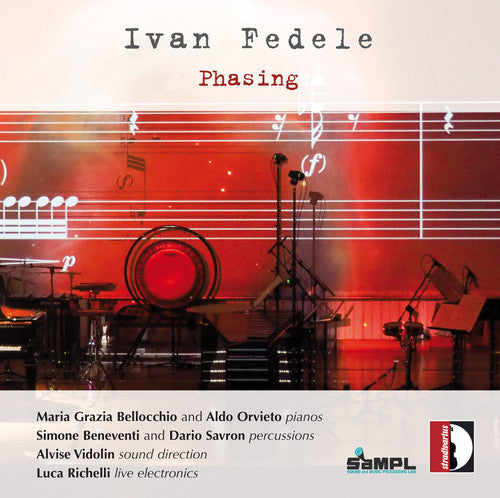 Fedele/ Beneventi/ Savron/ Vidolin/ Richelli - Ivan Fedele: Phasing