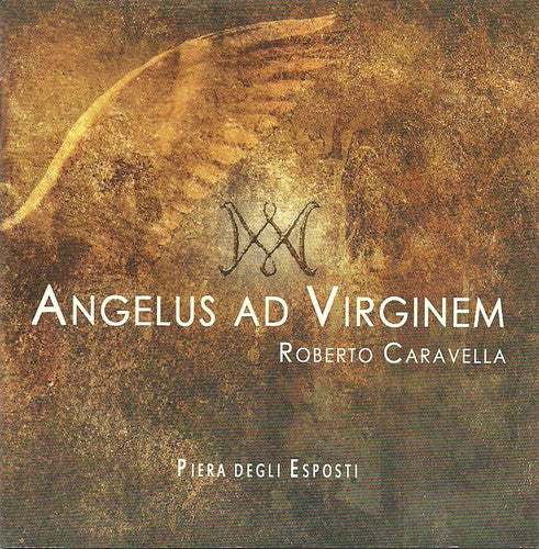 Caravella/ Esposti/ Luciani/ Siminovich - Roberto Caravella: Angelus ad Virginem