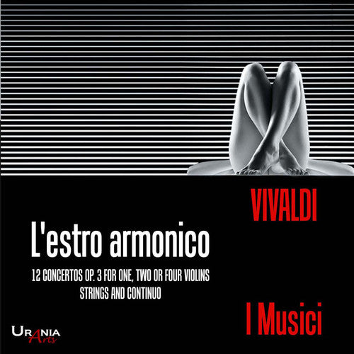 Vivaldi/ Gallozzi/ Altobelli/ Garatti - I Musici play Vivaldi: L'estro armonico
