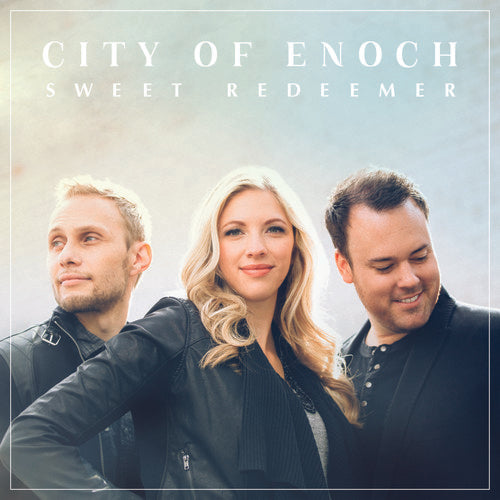 City Of Enoch - Sweet Redeemer