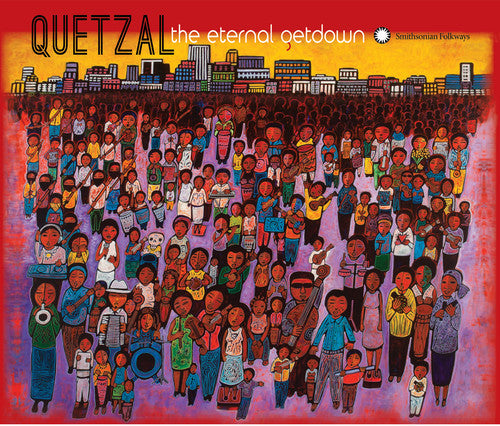Quetzal - The Eternal Getdown