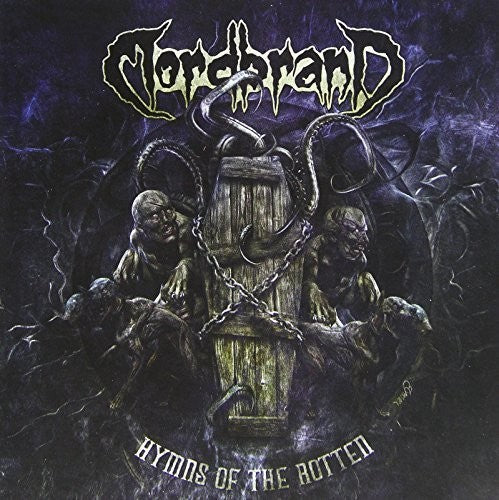 Mordbrand - Hymns Of The Rotten