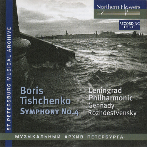 Gennady Rozhdestvensky / Leningrad Po - Tishchenko: Symphony 4 Op. 61 (1874)