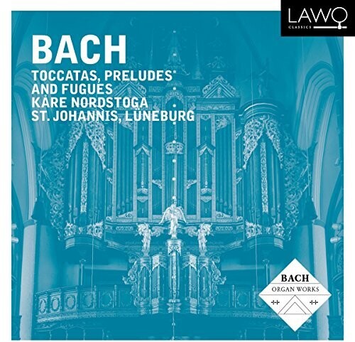 J.S. Bach / Nordstoga - Toccatas Preludes & Fugues