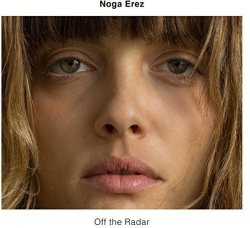Noga Erez - Off The Radar