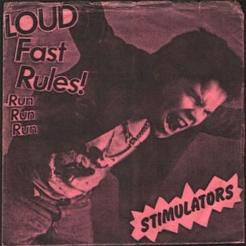 Stimulators - Loud Fast Rules!