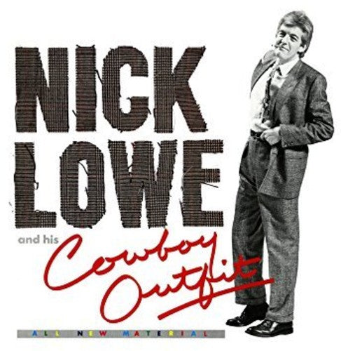 Nick Lowe - Nick Lowe And His Cowboy Outfit