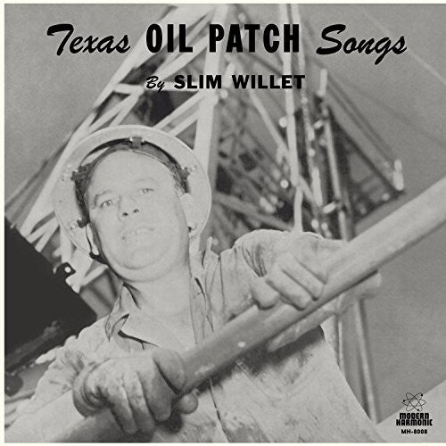 Slim Willet - Texas Oil Songs