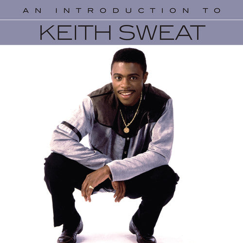Keith Sweat - An Introduction To Keith Sweat