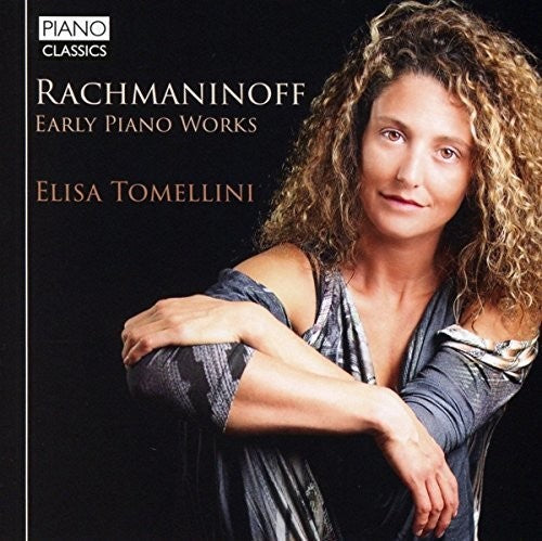 Rachmaninoff/ Tomellini - Sergei Rachmaninoff: Early Piano Works