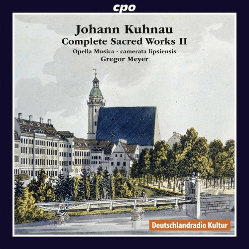 Kuhnau/ Opella Musica/ Lipsiensis/ Meyer - Johann Kuhnau: Complete Sacred Works Vol. 2