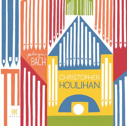 J.S. Bach / Houlihan - Christopher Houlihan plays Bach
