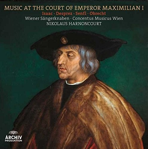 Harnoncourt/ Concentus Musicus Vienna/ Wiener - Music at the Court of Emperor Maximilian I