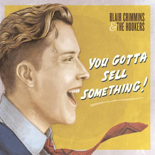 Blair Crimmins - You Gotta Sell Something