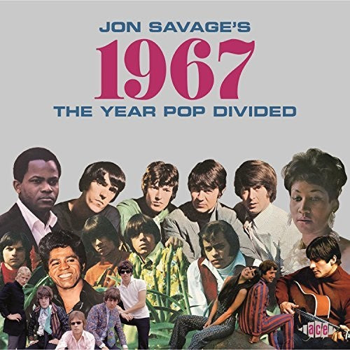 Various - Jon Savage's 1967: Year Pop Divided / Various