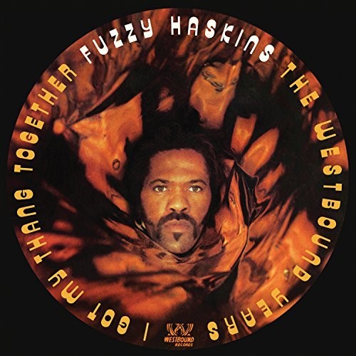Fuzzy Hazkins - I Got My Thang Together: Westbound Years