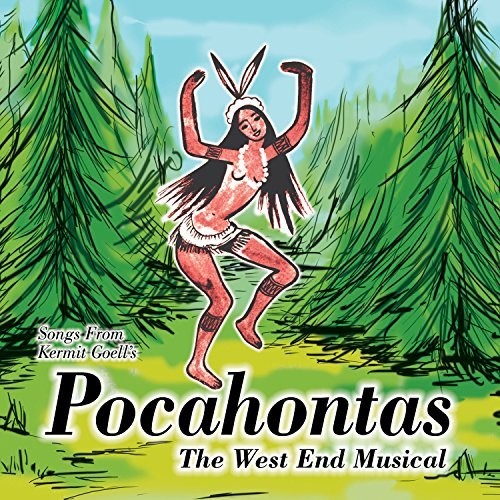 Songs From Kermit Goell's Pocahontas/ O.C.R. - Songs From Kermit Goell's Pocahontas (Original Cast Recording)