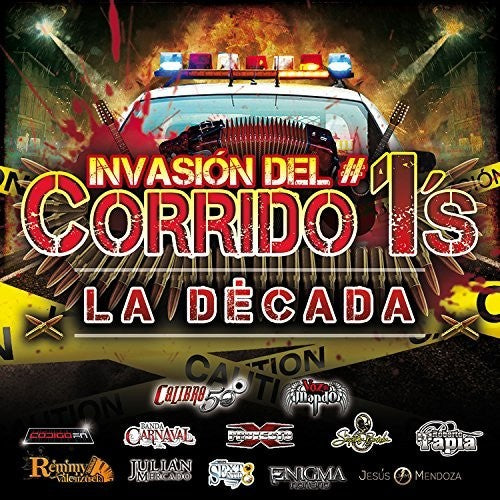 Invasion Del Corrido #1's - La Decada/ Various - Invasion Del Corrido #1's - La Decada (Various Artists)
