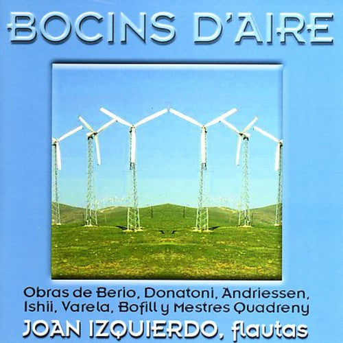 Berio/ Donatoni/ Bofill/ Ishii/ Tzquierdo - Bocins D'aire: Music For Solo Flute
